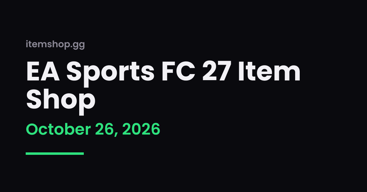 EA Sports FC 27 Token Store Today — October 25, 2026 | itemshop.gg